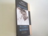 MIRCEA VULCANESCU, CRESTINUL IN LUMEA MODERNA. RAUL VEACULUI SI CRIZA BISERICII. CONFERINTE SI INSEMNARI