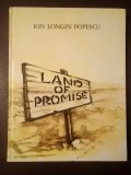 Ion Longin Popescu (dedicație/ autograf) - Land of Promise. Romanian Stories of Canadian Prairies