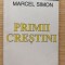 Primii crestini- Marcel Simon