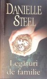 Carte Legaturi de Familie de Danielle Steel, Editura Lira, 2011, Paperback, Romana, 286 Pagini, 11x17 cm