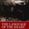 The Language of the Heart: Bill W.&#039;s Grapevine Writings