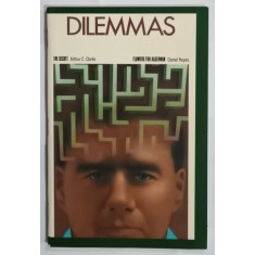 DILEMMAS : THE SECRET by ARTHUR C. CLARKE / FLOWERS FOR ALGERNON by DANILE KEYES , REZUMATE , 1986
