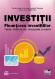 Investitii. Finantarea investitiilor | Teodor Hada, Iulia Iuga, Luminita Deaconu