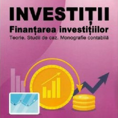 Investitii. Finantarea investitiilor | Teodor Hada, Iulia Iuga, Luminita Deaconu