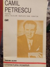 Camil Petrescu - Teatru - Jocul ielelor. Suflete tari. Danton (Editia: 2003) foto