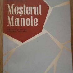 Mesterul Manole Cronici Si Studii Literare 1934-1957 - Mihai Beniuc ,280279