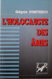 L&#039;Holocauste des ames - Gregoire Dumitresco - Carte in Franceza