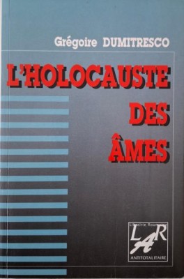 L&amp;#039;Holocauste des ames &amp;ndash; Gregoire Dumitresco foto
