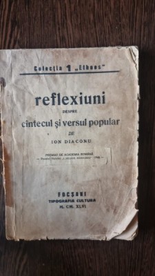 Reflexiuni din cantecul si versul popular - Ion Diaconu foto