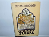 CIVILIZATIA TURCA -MEHMET ALI EKREM