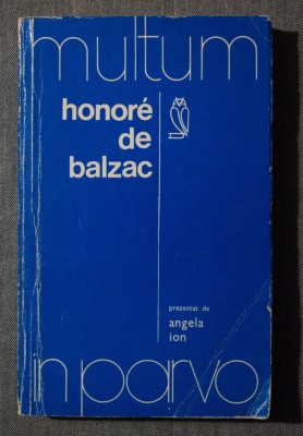 Honore de Balzac prezentat de Angela Ion (colecția &amp;quot;Multum in parvo&amp;quot;) foto