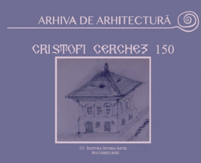 Cristofi Cerchez 150 - Arhiva de arhitectură, Oana Marinache foto