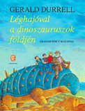 L&eacute;ghaj&oacute;val a dinoszauruszok f&ouml;ldj&eacute;n - Durrell, Gerald