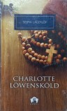 Charlotte Lowenskold - Selma Lagerlof, Litera, 2012, Hardcover, Roman Nobel, 320 pagini