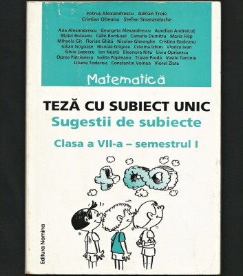 MATEMATICĂ - SUGESTII SUBIECTE LA TEZA CU SUBIECT UNIC - CLASA A VII-A - NOMINA foto