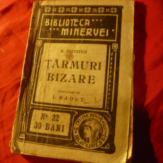 R.Festeticz -Tarmuri bizare - Ed.1909 Colectia Minerva 22 ,125 pag ,trad.I.Radut