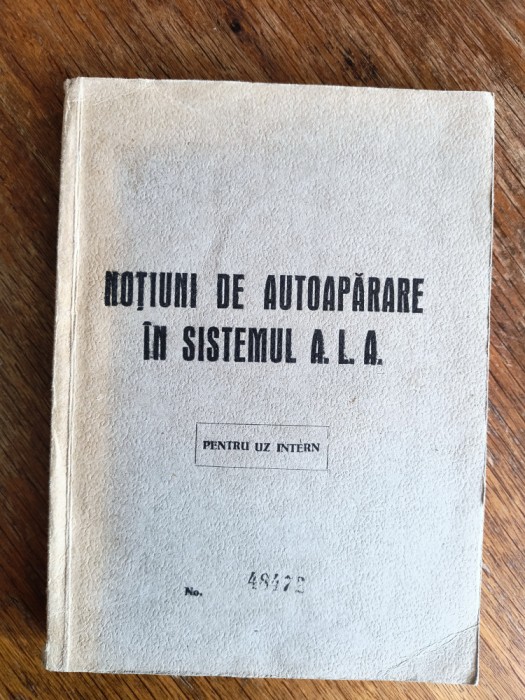 Notiuni de autoaparare in sistemul A.L.A., pentru uz intern / R5P5F