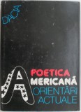 Poetica Americana: Orientari Actuale - Studii Literare, Critica Literara