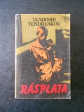 VLADIMIR TENDREAKOV - RASPLATA