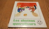 LES CHATONS QUERELLEURS Conts Tibetain - Zhan Tong (text) - ZHAN TONG (ilustratii) - Beijing, 1984, 12 p.; lb. franceza