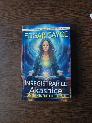 &amp;Icirc;nregistrarile Akashice - Edgar Cayce foto