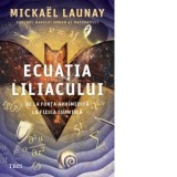 Ecuatia liliacului. De la forta arhimedica la fizica cuantica - Irinel Antoniu, Mickael Launay
