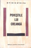 Povestile lui Creanga - Ovidiu Birlea, Editura Pentru Literatura 1967, Biografii Memorii, Coperta Necartonata