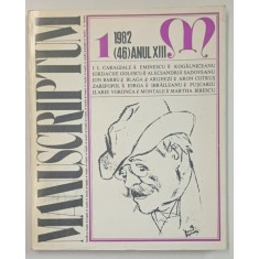 MANUSCRIPTUM , REVISTA TRIMESTRIALA EDITATA DE MUZEUL LITERATURII ROMANE , NR. 1 / 1982