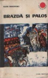 Brazda si palos, Volumul I