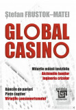 Global Casino | Stefan Frustok-Matei, Paideia