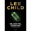 Ne add fel k&ouml;nnyen - Lee Child