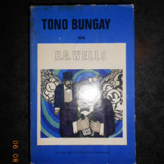 H. G. WELLS - TONO BUNGAY (1967, editie cartonata)