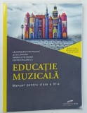 EDUCATIE MUZICALA , MANUAL PENTRU CLASA A VI-a de LACRIMIOARA ANA PAULIUC ... COSTIN DIACONESCU , 2019