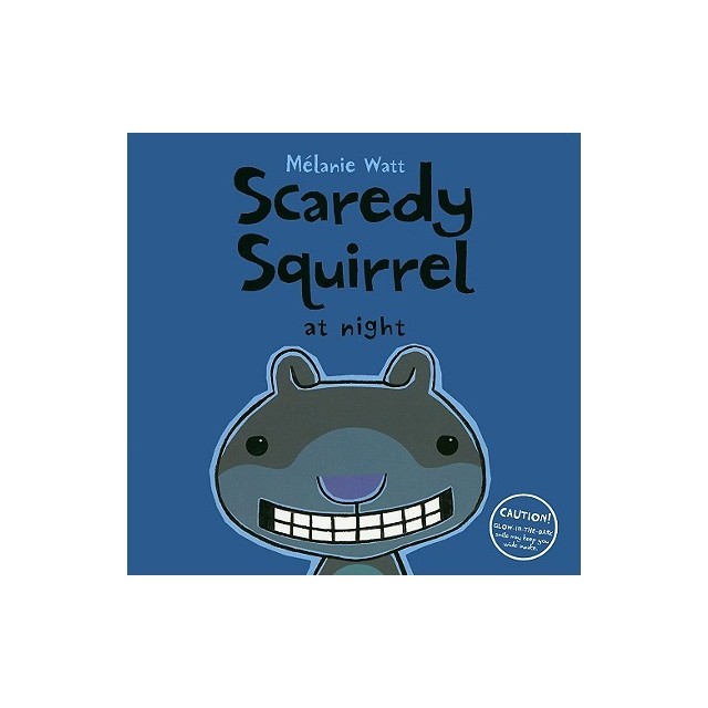 Scaredy Squirrel at Night