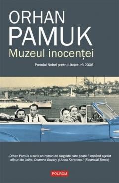 Muzeul inocentei - de ORHAN PAMUK foto