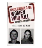 Vanessa Howard - Underworld UK women who kill - 110402