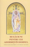 Cartea de rugaciuni pentru cei adormiti in Domnul - Institutul Biblic si de Misiune Ortodoxa - Carti crestinism