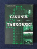 Canonul lui Tarkovski &ndash; Dmitri Salinski