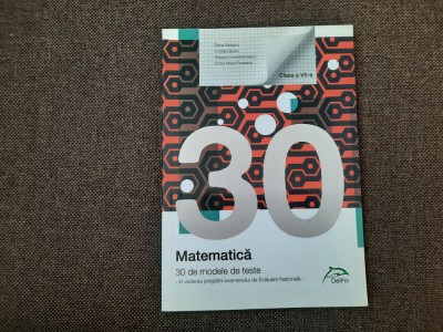 Matematica 30 de modele de teste EVALUAREA NATIONALA CLASA A VII A 25/3 foto