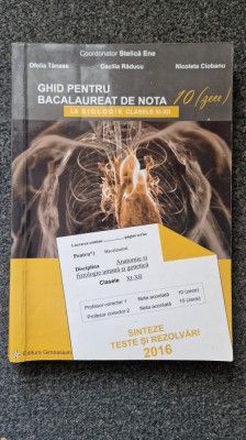 GHID PENTRU BACALAUREAT DE NOTA 10 LA BIOLOGIE CLASELE XI-XII 2016 - Stelica Ene foto