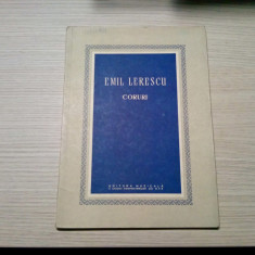 EMIL LERESCU - Coruri - Partitura - 1958, 56 p.; tiraj: 850 ex.