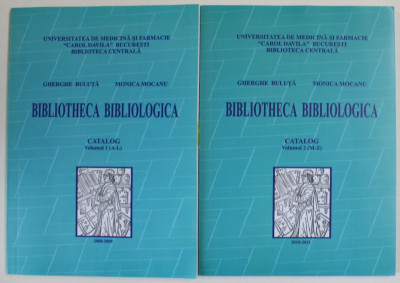 BIBLIOTHECA BIBLIOLOGICA , CATALOG , 2 VOLUME , de GHERGHE BULUTA si MONICA MOCANU , 2008- 2011 , DEDICATIE * foto