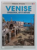 VENISE , CIVILISATION , ART et HISTOIRE , ANII '2000