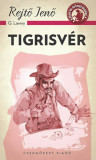 Tigrisv&eacute;r - Rejtő Jenő