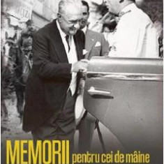 Memorii pentru cei de maine. Amintiri din vremea celor de ieri 1919-1924 - Constantin Argetoianu