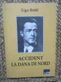 Accident la Dana de Nord Ugo Betti