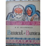 BUNICUL SI BUNICA. ILUSTRATII GHEORGHE ADOC-BARBU STEFANESCU DELAVRANCEA-265535