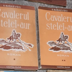 CAVALERUL STELEI DE AUR-S.BABAEVSCHI,CARTEA RUSA,EDITIA A II A,1950 Vol i si II