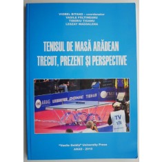 Tenisul de masa aradean. Trecut, prezent si perspective &ndash; Viorel Bitang