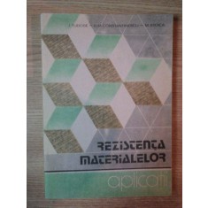REZISTENTA MATERIALELOR . APLICATII de I. TUDOSE , D.M. CONSTANTINESCU , M. STOICA , 1990